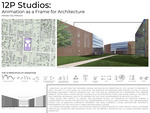 12P Studios: Animation as a Frame for Architecture