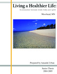 Living a Healthier Life: A Connection Between Mind, Body and Spirit