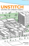 Unstitch: Saving an Urban Fabric