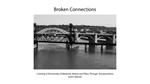 Broken Connections:  Creating a Partnership of Mankind, Nature and Place Through Transportation