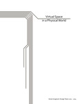 Virtual Space in a Physical World