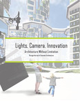 Lights, Camera, Innovation: Architecture Without Limitation through the Tool of Cinematic Architecture
