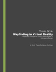 Wayfinding in Virtual Reality: Wayfinding Through the Lens of Virtual Reality in Videogame Design
