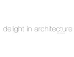 Delight in Architecture
