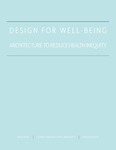 Design for Well-Being: Architecture to Reduce Health Inequity