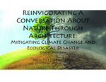 Reinvigorating a Conversation About Nature Through Architecture: Mitigating Climate Change and Ecological Disaster