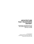 Architecture that Transforms History: Reframing the Birth Place of the Atomic Bomb for a More Critical Future