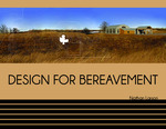 Design for Bereavement