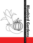 Bluebird Gardens--Bringing People Together Through the Awareness and Education of Local Agriculture