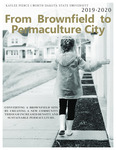 From Brownfield to Permaculture City: Converting a Brownfield Site by Creating a New Community Through Increased Density and Sustainable Permaculture.