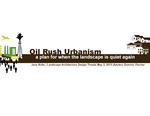 Oil Rush Urbanism: Planning For When the Landscape Is Quiet Again